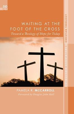 Waiting at the Foot of the Cross(English, Paperback, McCarroll Pamela R)