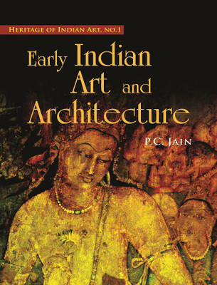 Early Indian Art and Architecture 1st  Edition(English, Hardcover, P. C. Jain)