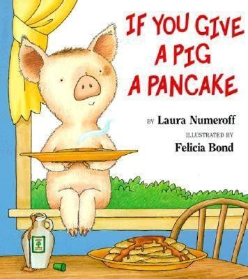 If You Give a Pig a Pancake(English, Paperback, Numeroff Laura Joffe)