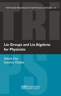 Lie Groups and Lie Algebras for Physicists(English, Paperback, Ashok Das, Susumu Okubo)