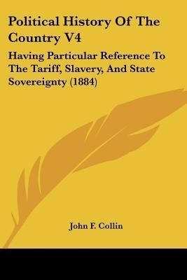 Political History Of The Country V4(English, Paperback, Collin John F)