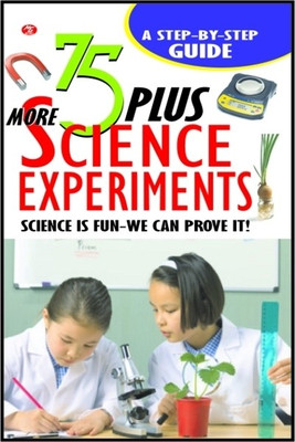 75 Plus More Science Experiments  - Science is Fun - We can Prove It!(English, Paperback, Vikas Khatri)