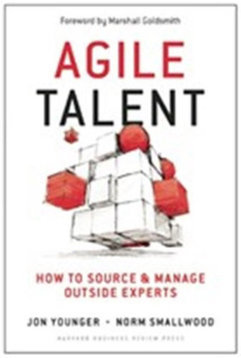 Agile Talent  - How to Source and Manage Outside Experts(English, Hardcover, Younger Jon)