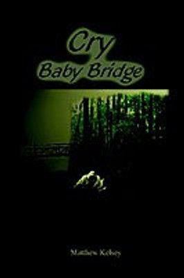 Cry Baby Bridge(English, Paperback, Kelsey Matthew)