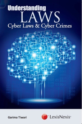 UNDERSTANDING LAWS CYBER LAWS and CYBER CRIMES 1st  Edition(Others, Paperback, Garima Tiwari)