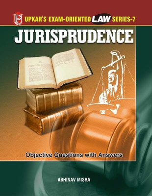 Law Series 7:Jurisprudence Objective Questions with Answers  - Objective Questions with Answers(English, Paperback, Mishra Abhinav)