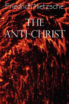 The Anti-Christ(English, Paperback, Nietzsche Friedrich Wilhelm)