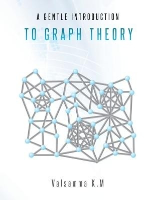 A Gentle Introduction to Graph Theory(English, Paperback, M Valsamma K)