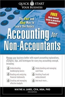 Accounting for Non-Accountants, 2E: The Fast and Easy Way to Learn the Basics(English, Paperback, Wayne Label)