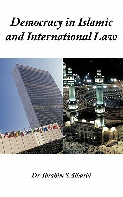 Democracy in Islamic and International Law(English, Paperback, Alharbi Ibrahim S)