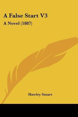 A False Start V3(English, Paperback, Smart Hawley)