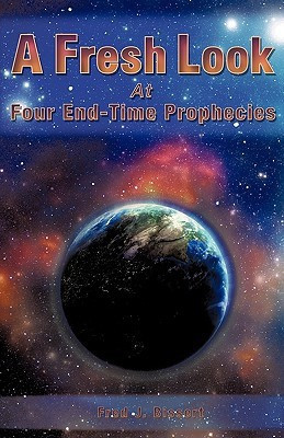 A Fresh Look At Four End-Time Prophecies(English, Paperback, Bissert Fred J)