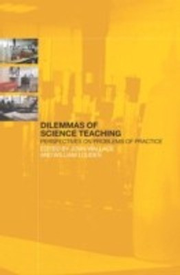 Dilemmas of Science Teaching  - Perspectives on Problems of Practice(English, Paperback, William Louden)