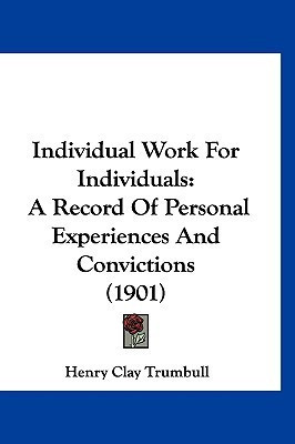 Individual Work For Individuals(English, Paperback, Trumbull Henry Clay)