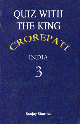 Quiz with the King:Crorepati India 3(English, Paperback, Sharma Sanjay)