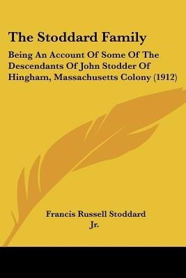 The Stoddard Family(English, Paperback, Stoddard Francis Russell Jr)