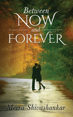 Between Now and Forever(English, Paperback, Meera Shivashankar)