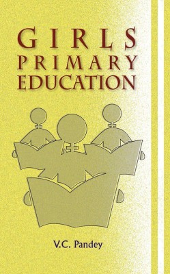 Girls Primary Education 01 Edition(English, Hardcover, V. C. Pandey)