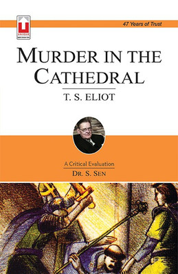 T. S. Eliot - Murder in the Cathedral  - A Critical Evaluation(English, Paperback, S. Sen)