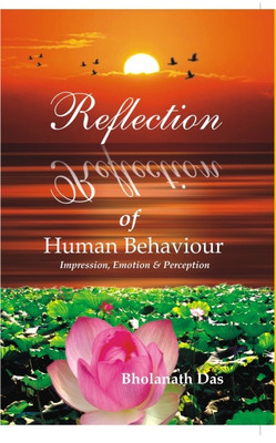 Reflection of Human Behaviour Impression Emotion And Perception(English, Hardcover, Bholanath Das)
