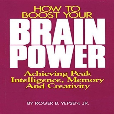 How To Boost Your Brain Power(English, Paperback, Roger B. Yepsen)