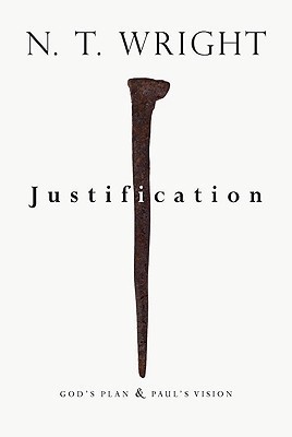 Justification: God's Plan & Paul's Vision(English, Hardcover, Fellow, Chaplain N T Wright)