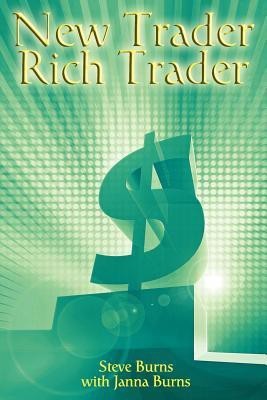 New Trader, Rich Trader  - How to Make Money in the Stock Market(English, Paperback, Burns Steve)