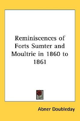 Reminiscences of Forts Sumter and Moultrie in 1860 to 1861(English, Paperback, Doubleday Abner)