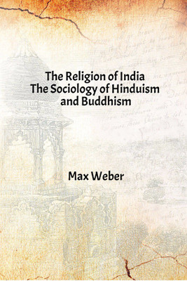 The Religion of India : The Sociology of Hinduism and Buddhism(English, Hardcover, Max Weber)