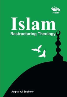 Islam Restructuring Theology(English, Hardcover, Engineer Asghar Ali)