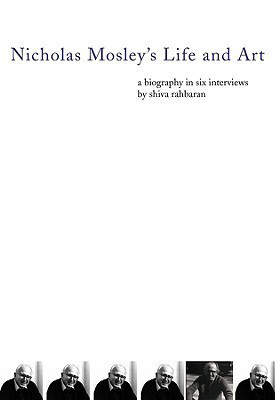 Nicholas Mosley's Life and Art(English, Paperback, Rahbaran Shiva)