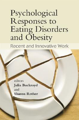 Psychological Responses to Eating Disorders and Obesity(English, Paperback, unknown)