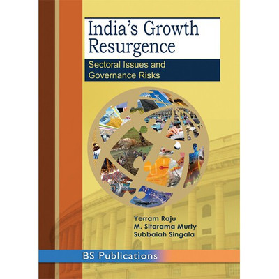 India’s Growth Resurgence Sectoral Issues and Governance Risks(English, Paperback, Yerram Raju, Subbaiah Singala, M. Sitarama Murty)