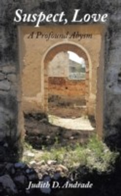 Suspect, Love(English, Paperback, Andrade Judith D.)
