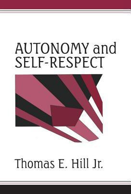 Autonomy and Self-Respect(English, Hardcover, Hill, Jr Thomas E.)