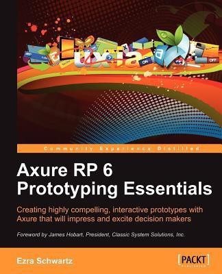 Axure RP 6 Prototyping Essentials(English, Electronic book text, Schwartz Ezra)