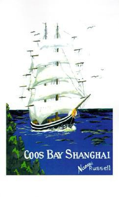 Coos Bay Shanghai(English, Paperback, Russell Naomi)