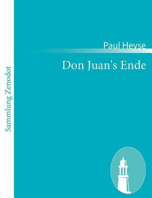 Don Juan's Ende(German, Paperback, Heyse Paul)