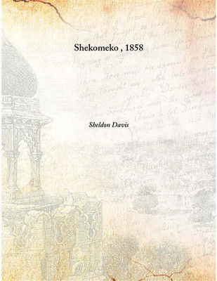 Shekomeko , 1858 [Hardcover](English, Hardcover, Sheldon Davis)
