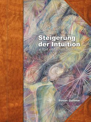 Steiger der Intuition(German, Paperback, Gurnee Susan)