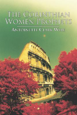 The Corinthian Women Prophets(English, Paperback, Wire Antoinette)