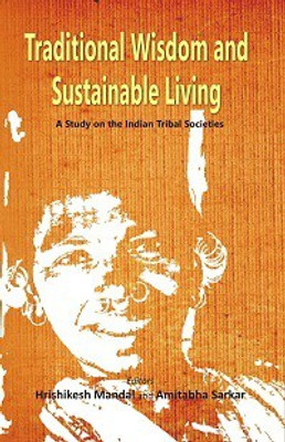 Traditional wisdom and sustainable living(Others, Hardcover, Hrishikesh Mandal)