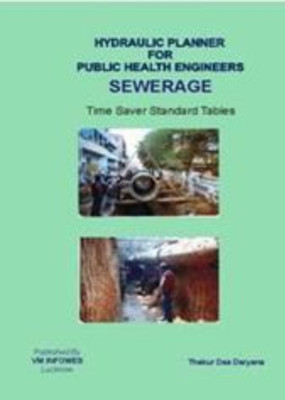Hydraulic Planner For Public Health Engineers -Sewerage (Time Saver Standard Tables)  - Time Saver Standard Tables for Hydraulic Design of Sewers(English, Paperback, Thakur Das Daryana)