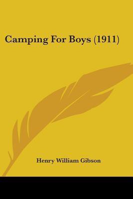 Camping For Boys (1911)(English, Paperback, Gibson Henry William)