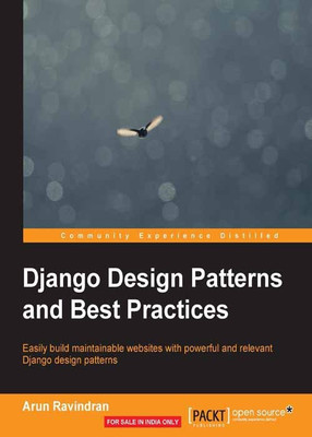 Django Design Patterns and Best Practices(English, Electronic book text, Ravindran Arun)