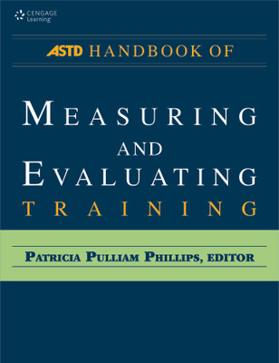 ASTD Handbook for Measuring & Evaluating Training 1st  Edition(English, Paperback, Phillips Patricia Pulliam)