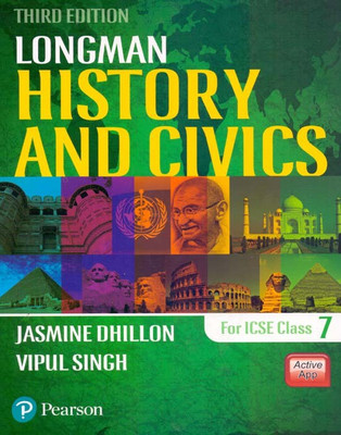 Longman ICSE History and Civics Class - 7(English, Paperback, Vipul Singh, Jasmine Dhillon)