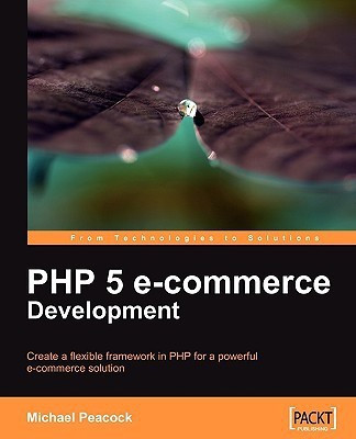 PHP 5 e-commerce Development(English, Paperback, Peacock Michael)