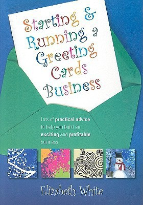 Starting and Running a Greetings Card Business(English, Paperback, White Elizabeth)