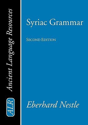 Syriac Grammar with Bibliography, Chrestomathy and Glossary(English, Paperback, Nestle Eberhard)